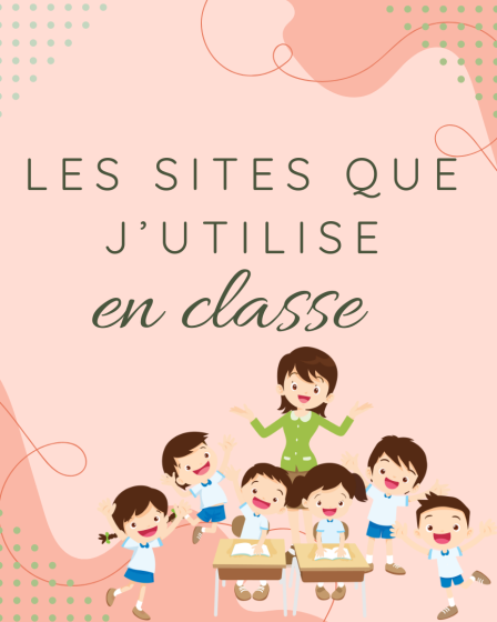 les sites que j'utilise en classe